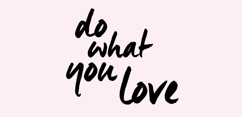 Do What You Love